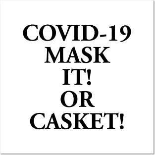 MASK IT OR CASKET Posters and Art